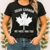 Dear Canada We Hate Him Too Political Protest - Red Women's T-Shirt thumb 2