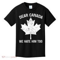 Dear Canada We Hate Him Too Political Protest - Red Kids T-Shirt thumb 0