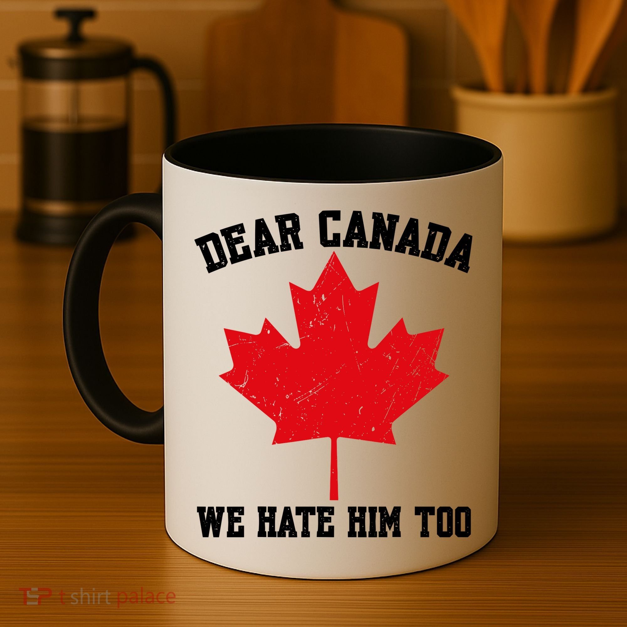 Dear Canada We Hate Him Too Anti Trump Coffee Mug