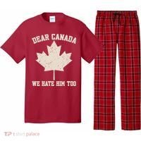 Dear Canada We Hate Him Too Anti Trump Pajama Set thumb 0