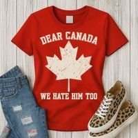 Dear Canada We Hate Him Too Anti Trump Women's T-Shirt thumb 3