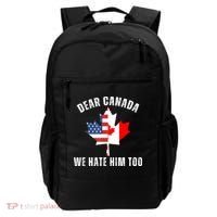 Dear Canada We Hate Him Too Anti Trump Canadian Protest Backpack thumb 0