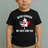 Dear Canada We Hate Him Too Anti Trump Canadian Protest Toddler T-Shirt thumb 2