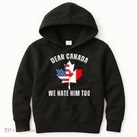 Dear Canada We Hate Him Too Anti Trump Canadian Protest Kids Hoodie thumb 0