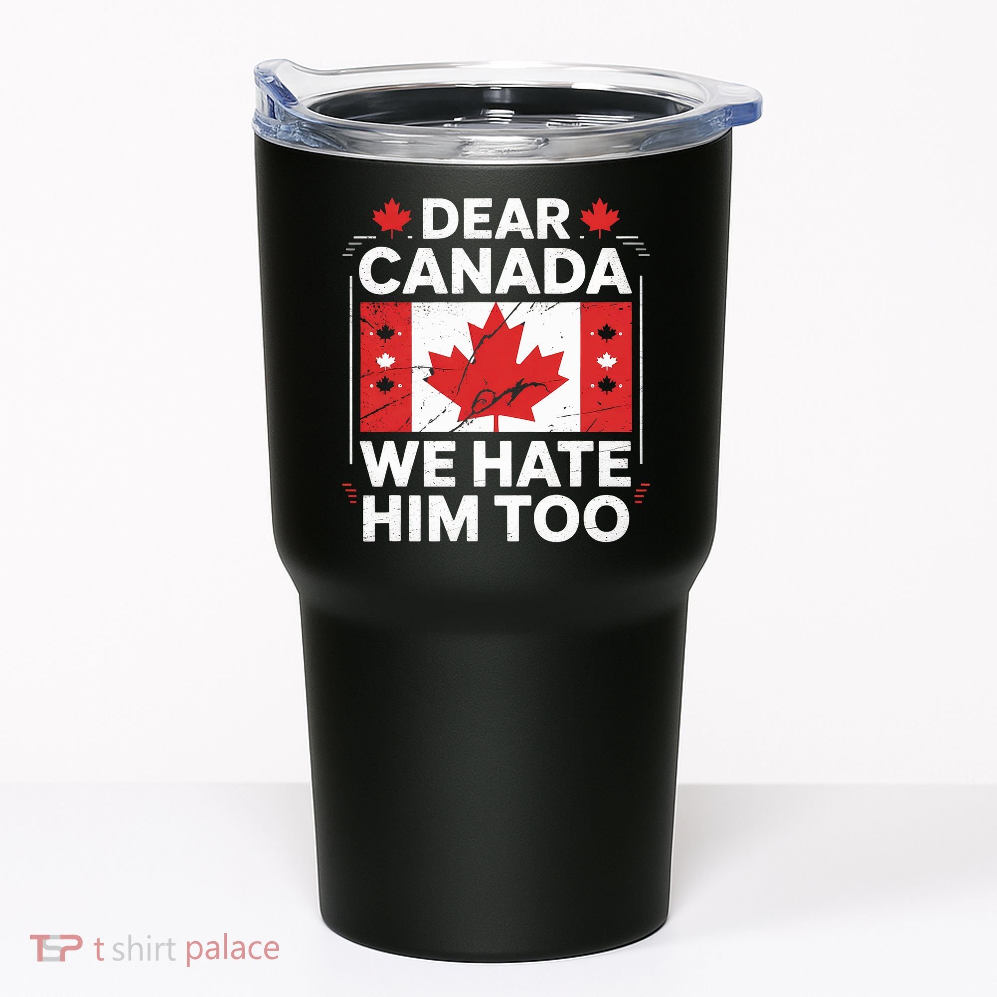 Dear Canada We Hate Him Too  Tumbler