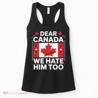 Dear Canada We Hate Him Too  Women's Tank Top thumb 0