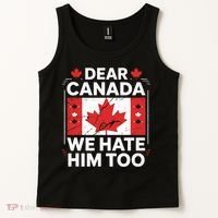 Dear Canada We Hate Him Too  Tank Top thumb 2