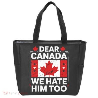 Dear Canada We Hate Him Too  Tote Bag