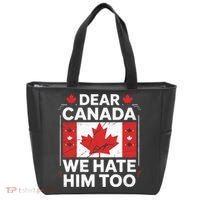 Dear Canada We Hate Him Too  Tote Bag thumb 0