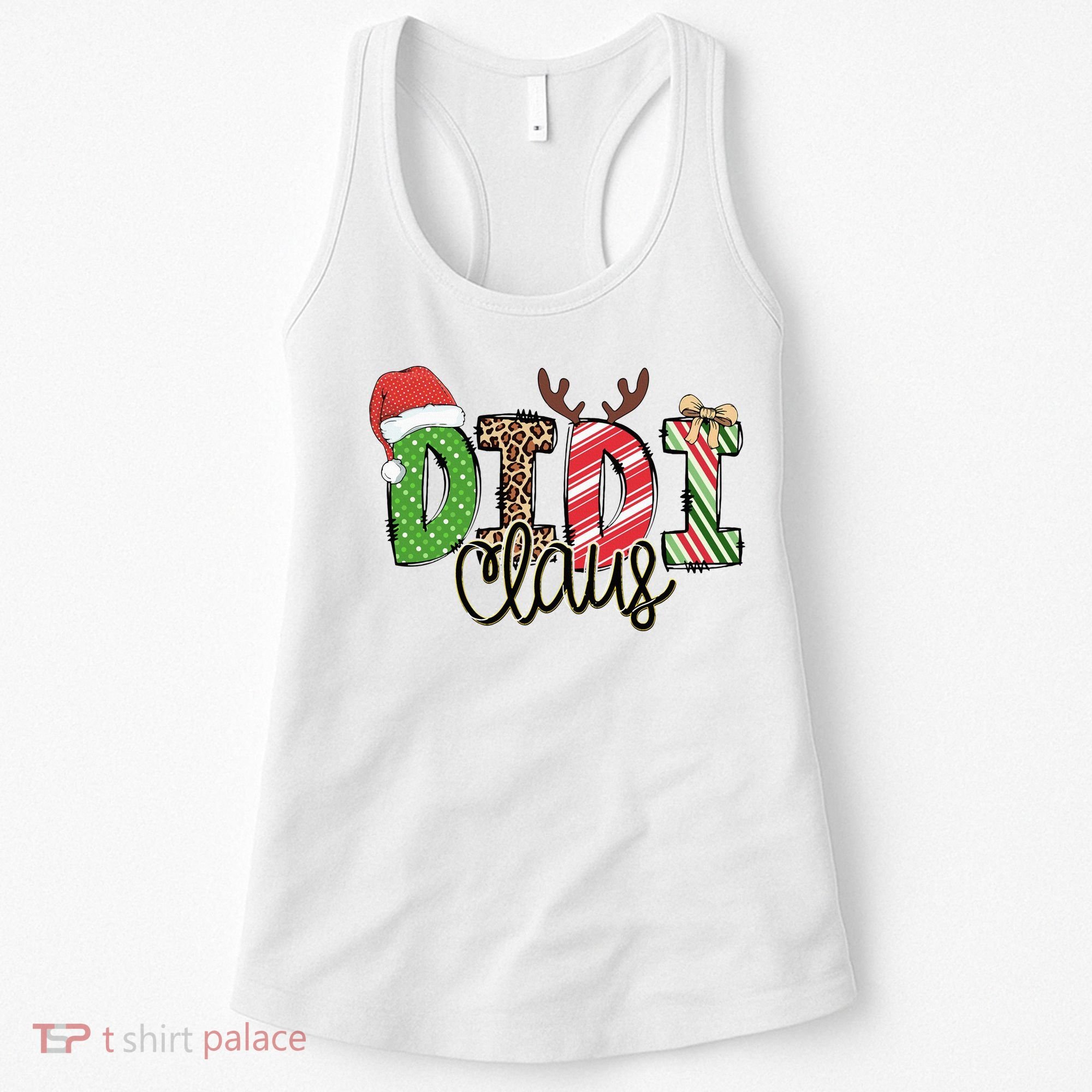Didi Claus Xmas Happy Family New Santa Claus Christmas  Women's Tank Top