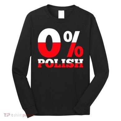 Dyngus Day 0 Polish funny st patrick's day Long Sleeve Shirt