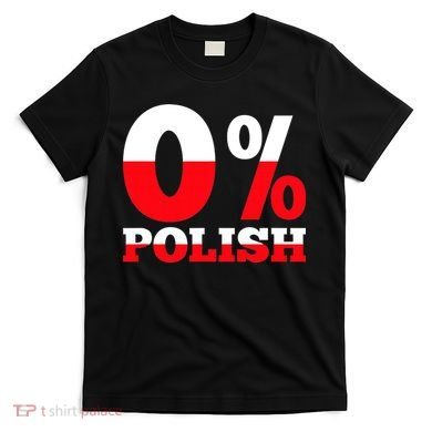 Dyngus Day 0 Polish funny st patrick's day T-Shirt