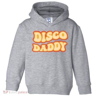 Disco Daddy 70s Dancing Party Retro Vintage Groovy Toddler Hoodie