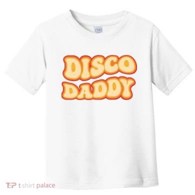 Disco Daddy 70s Dancing Party Retro Vintage Groovy Toddler T-Shirt