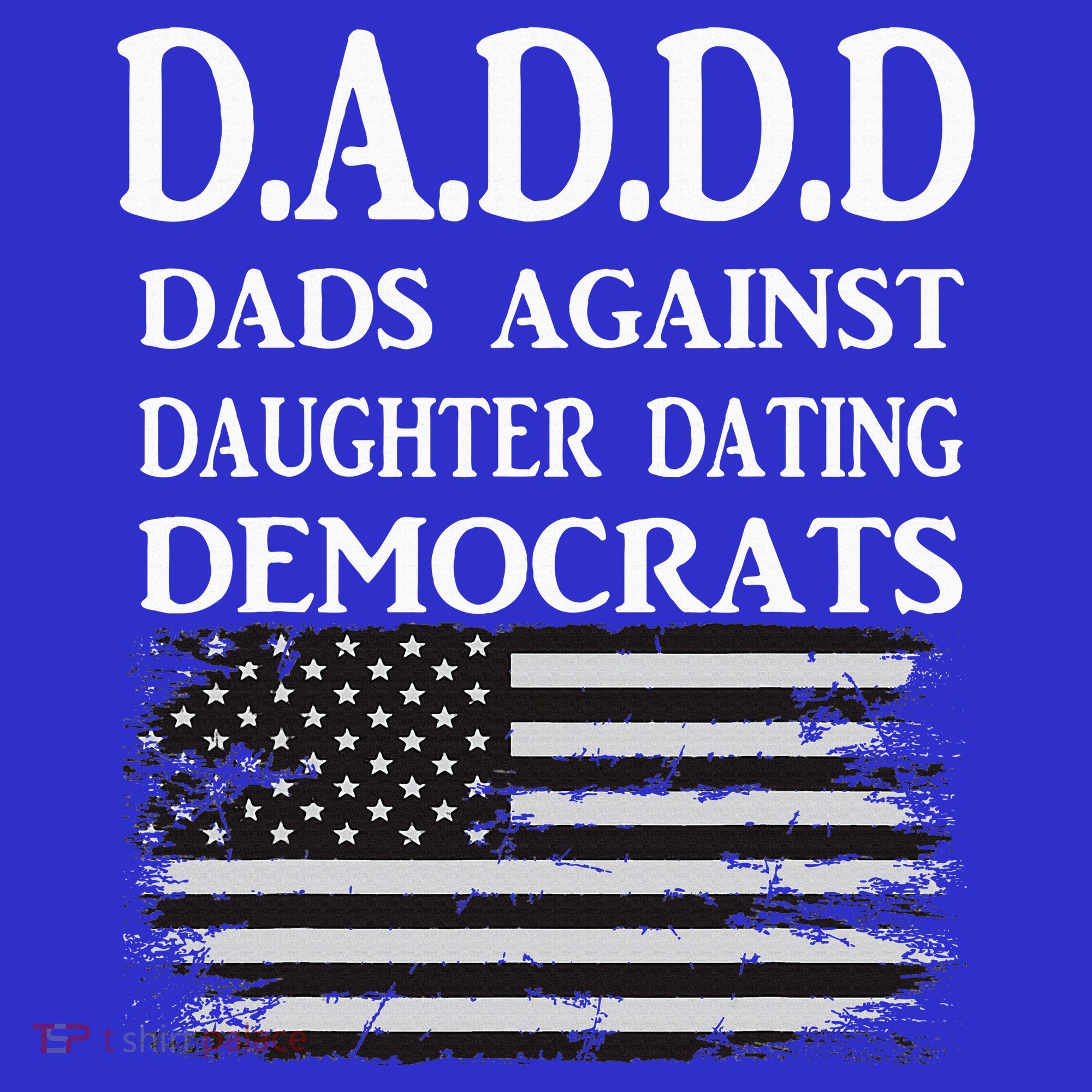 Daddd Dads Against Daughter Dating Democrats Sweatshirt