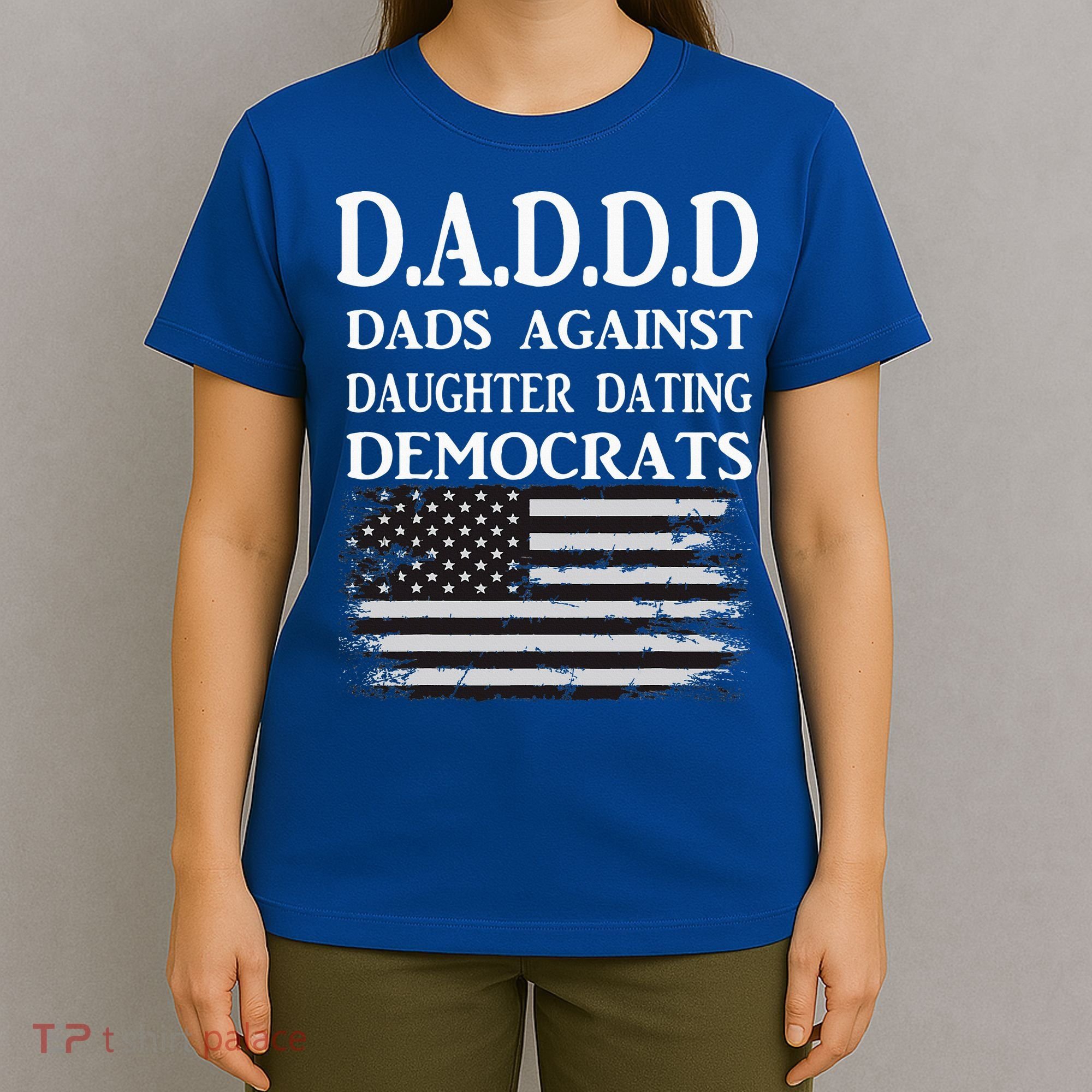 Daddd Dads Against Daughter Dating Democrats T-Shirt