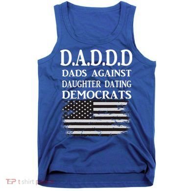 Daddd Dads Against Daughter Dating Democrats Tank Top