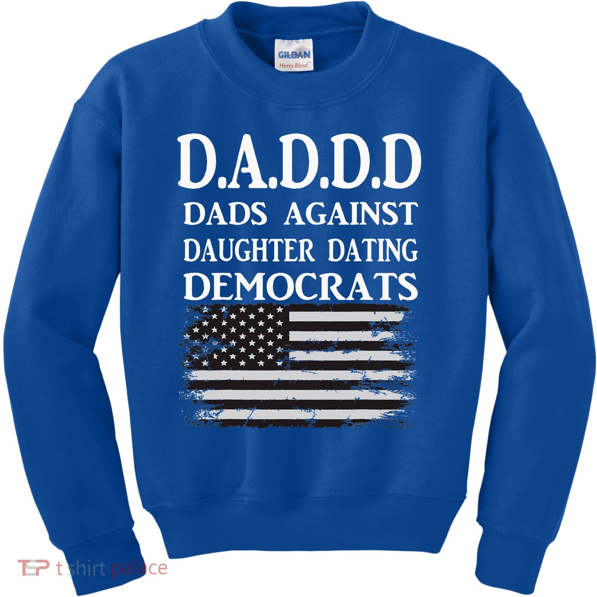 Daddd Dads Against Daughter Dating Democrats Kids Sweatshirt