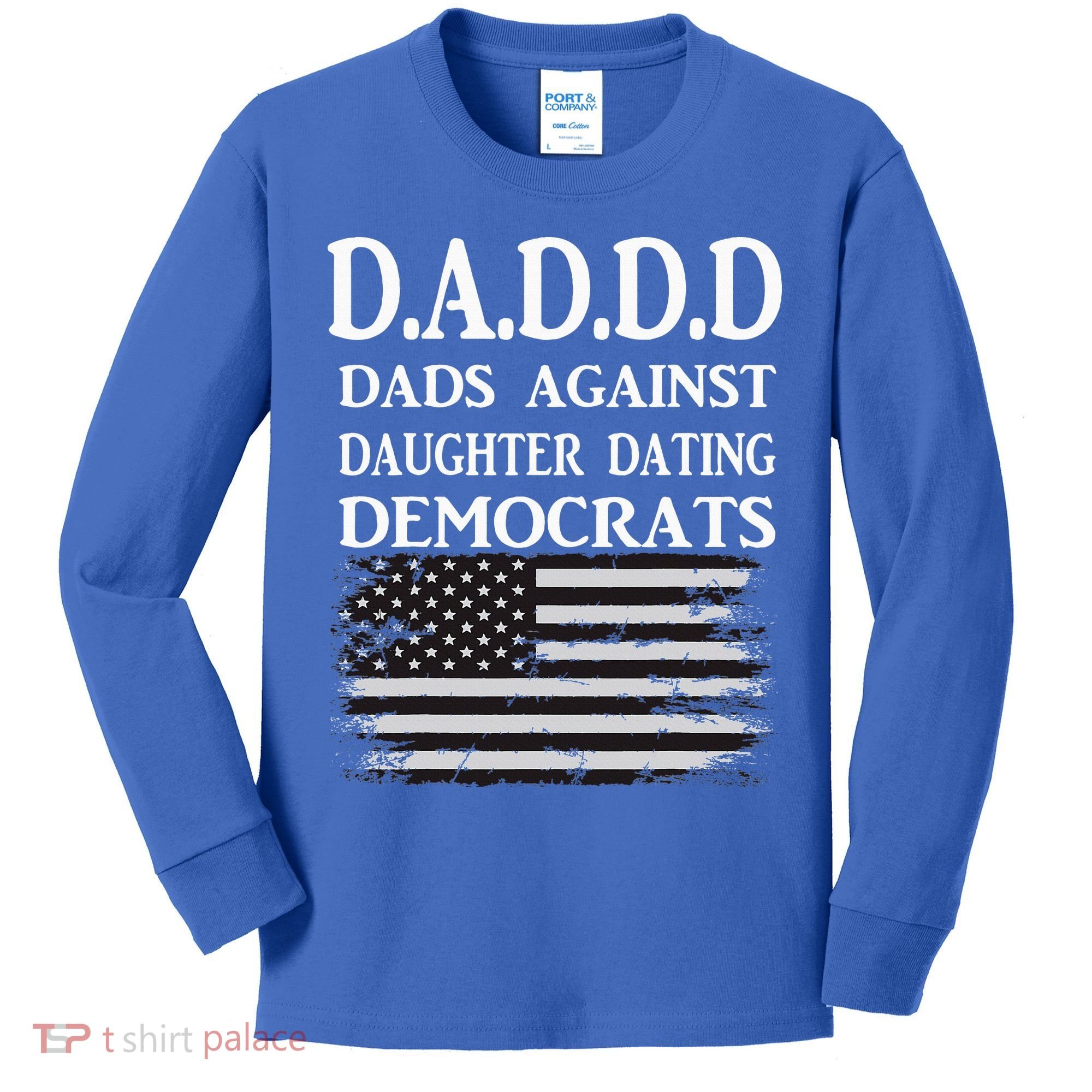 Daddd Dads Against Daughter Dating Democrats Kids Long Sleeve Shirt