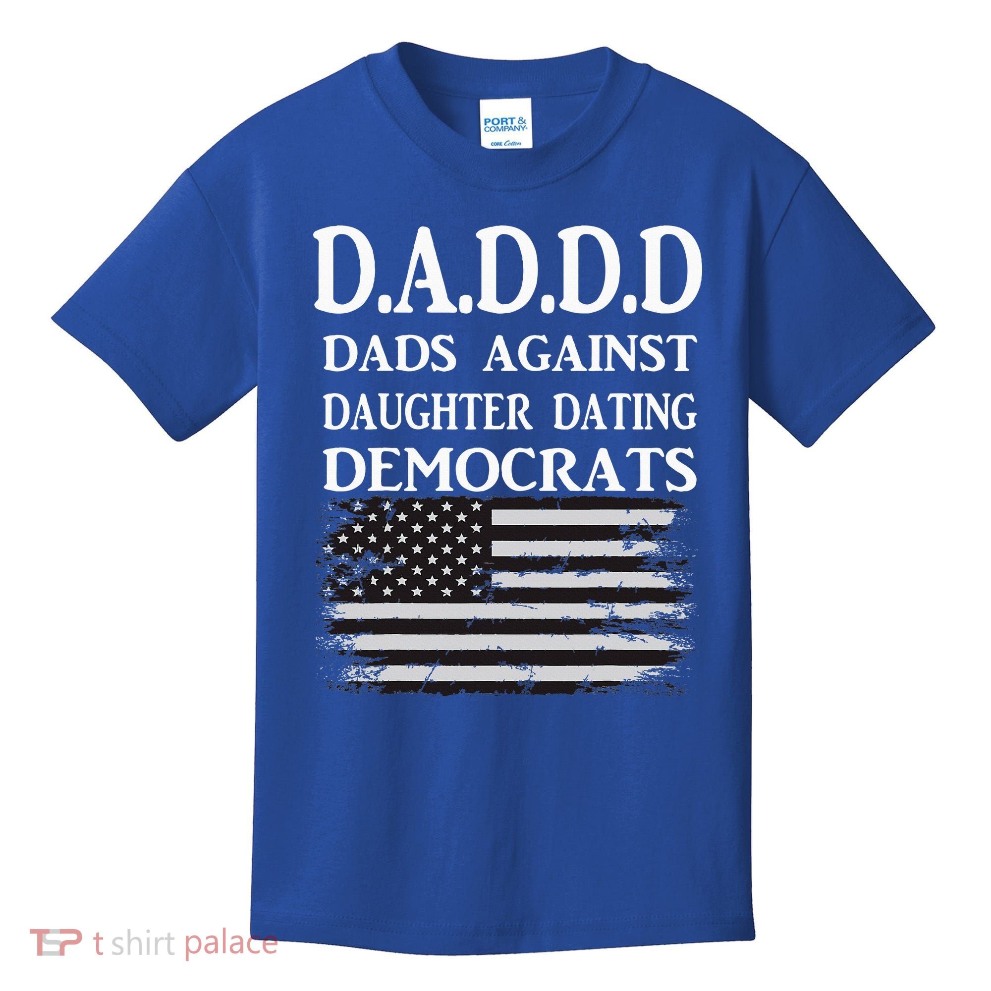 Daddd Dads Against Daughter Dating Democrats Kids T-Shirt