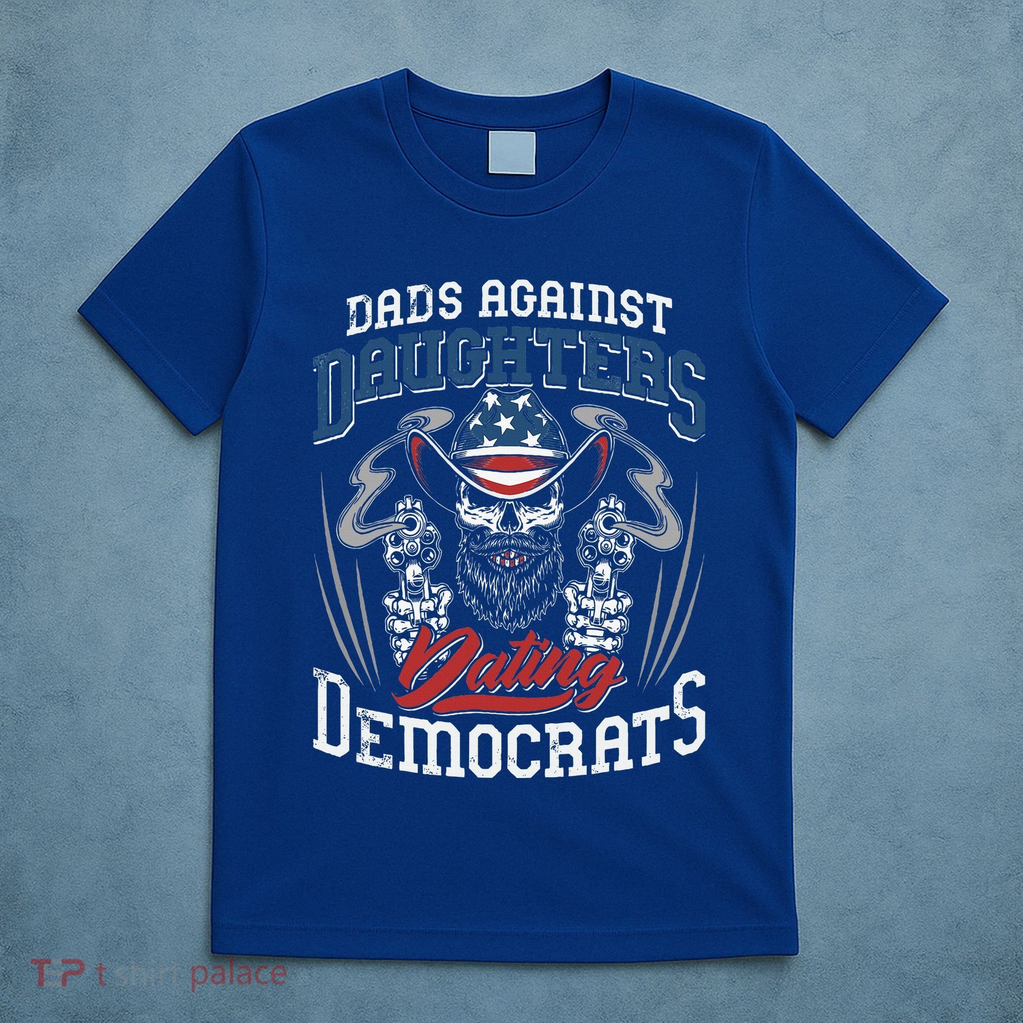Daddd Dads Against Daughters Dating Democrats T-Shirt