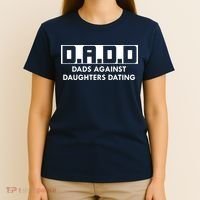 DADD Dads Against Daughters Dating T-Shirt thumb 4
