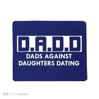 DADD Dads Against Daughters Dating Mousepad