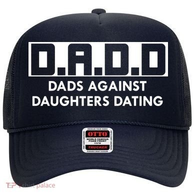 DADD Dads Against Daughters Dating Hat