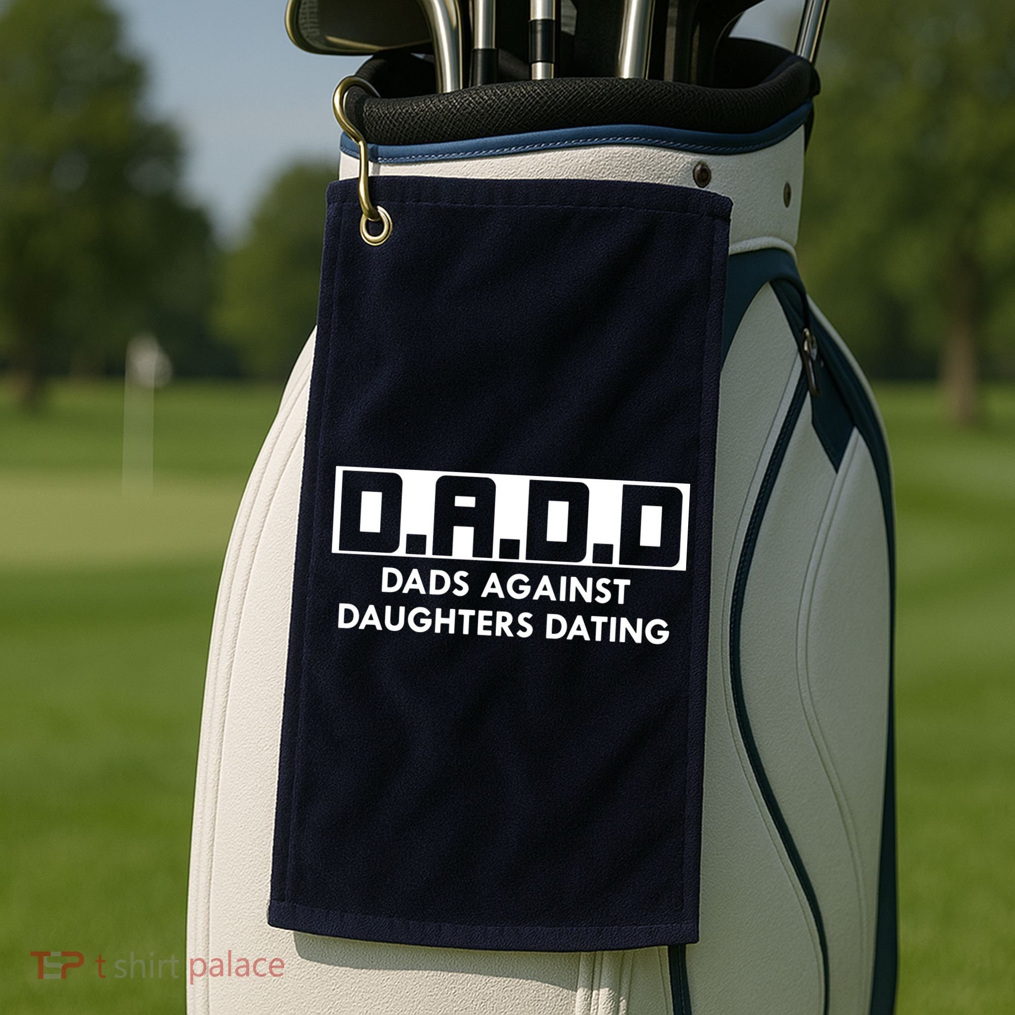 DADD Dads Against Daughters Dating Golf Towel