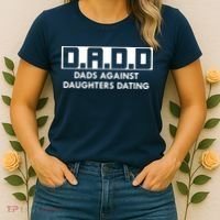 DADD Dads Against Daughters Dating Women's T-Shirt thumb 2