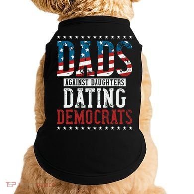 Daddd Dads Against Daughters Dating Democrats Doggie Tank