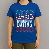 Daddd Dads Against Daughters Dating Democrats T-Shirt thumb 4