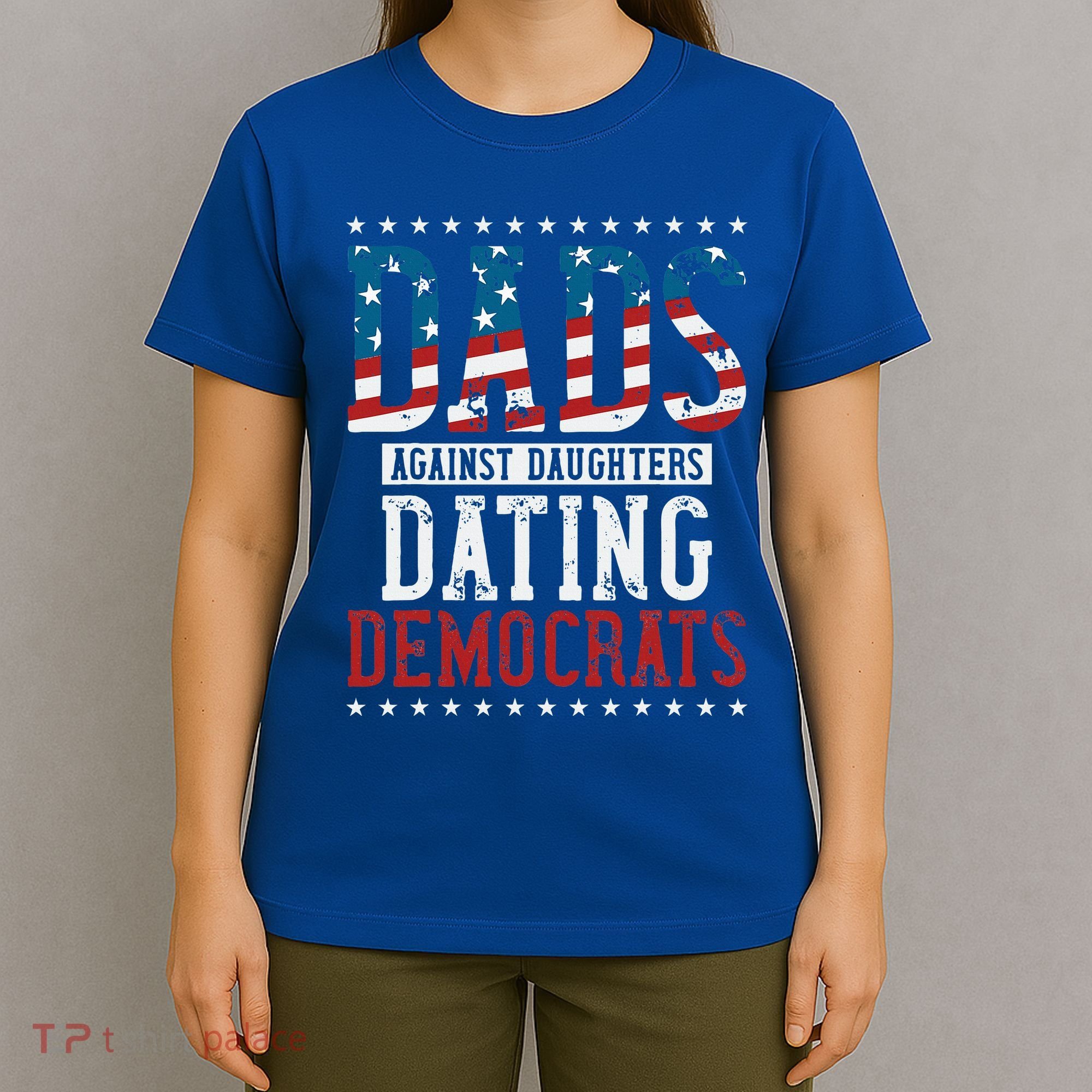 Daddd Dads Against Daughters Dating Democrats T-Shirt