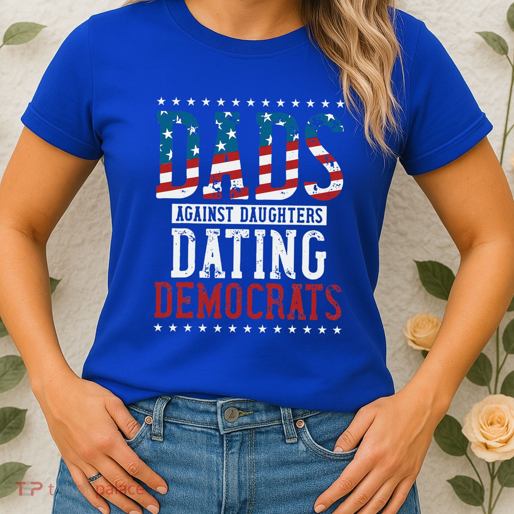 Daddd Dads Against Daughters Dating Democrats Women's T-Shirt