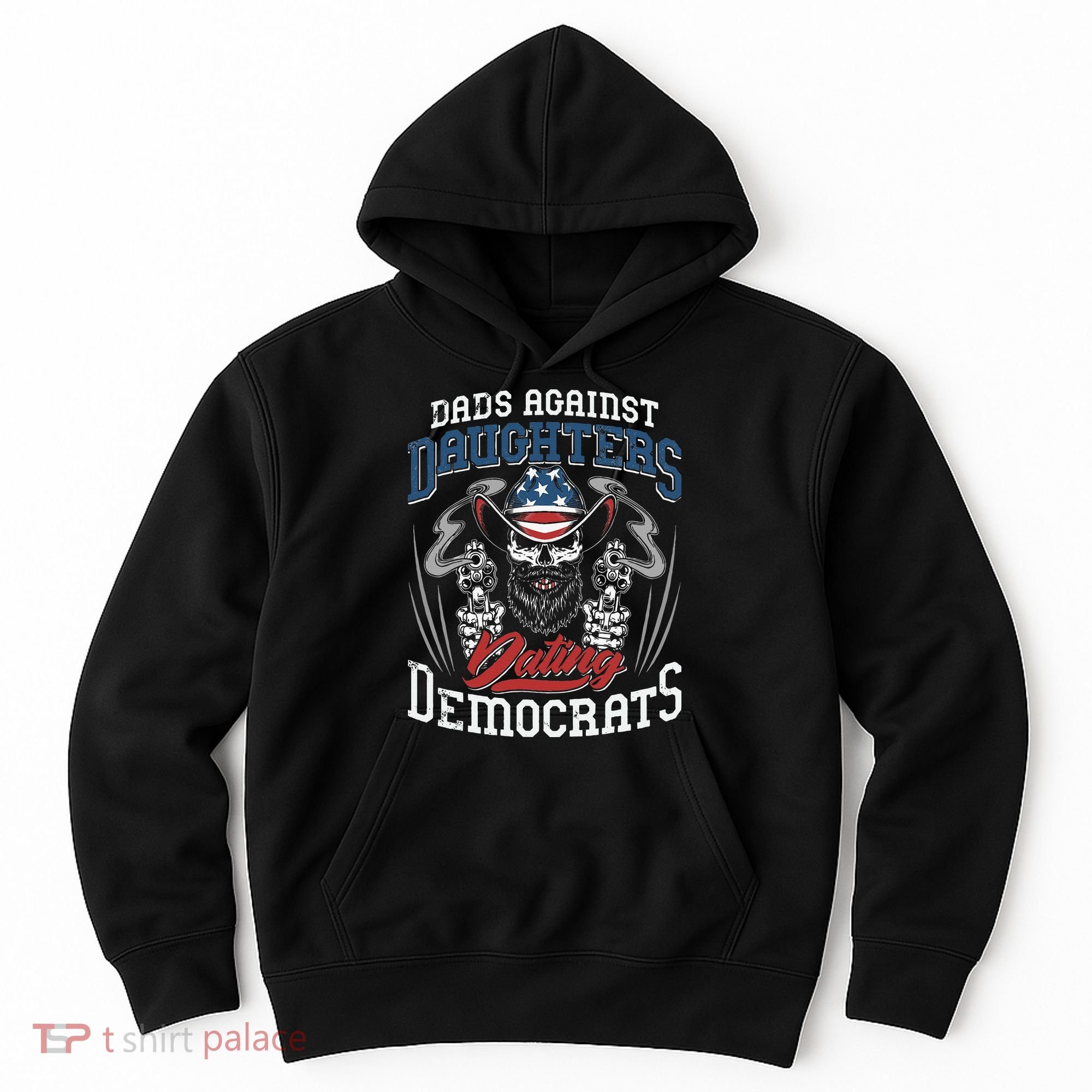 Daddd Dads Against Daughters Dating Democrats Funny Hoodie