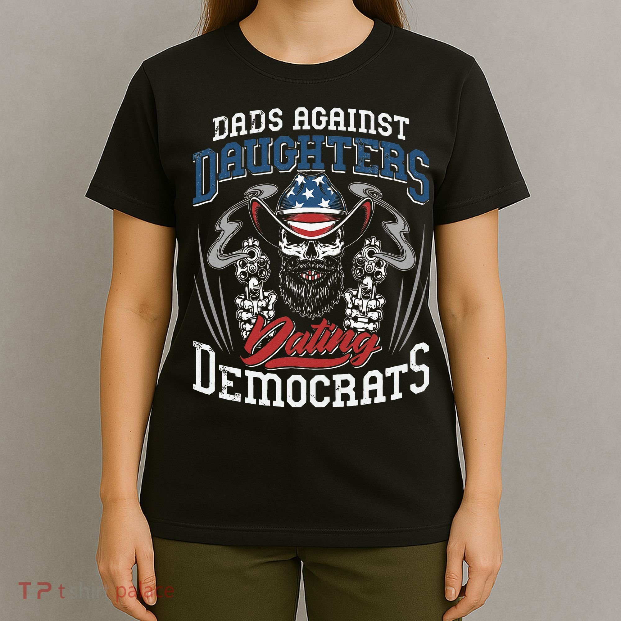 Daddd Dads Against Daughters Dating Democrats Funny T-Shirt