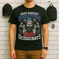 Daddd Dads Against Daughters Dating Democrats Funny T-Shirt thumb 6
