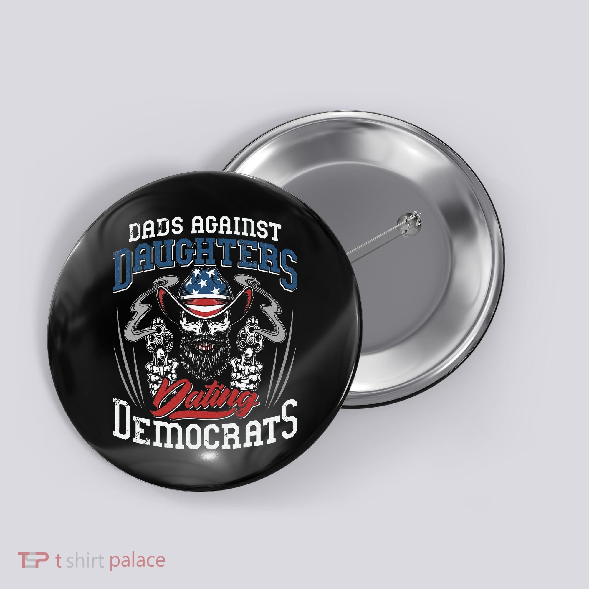 Daddd Dads Against Daughters Dating Democrats Funny Button