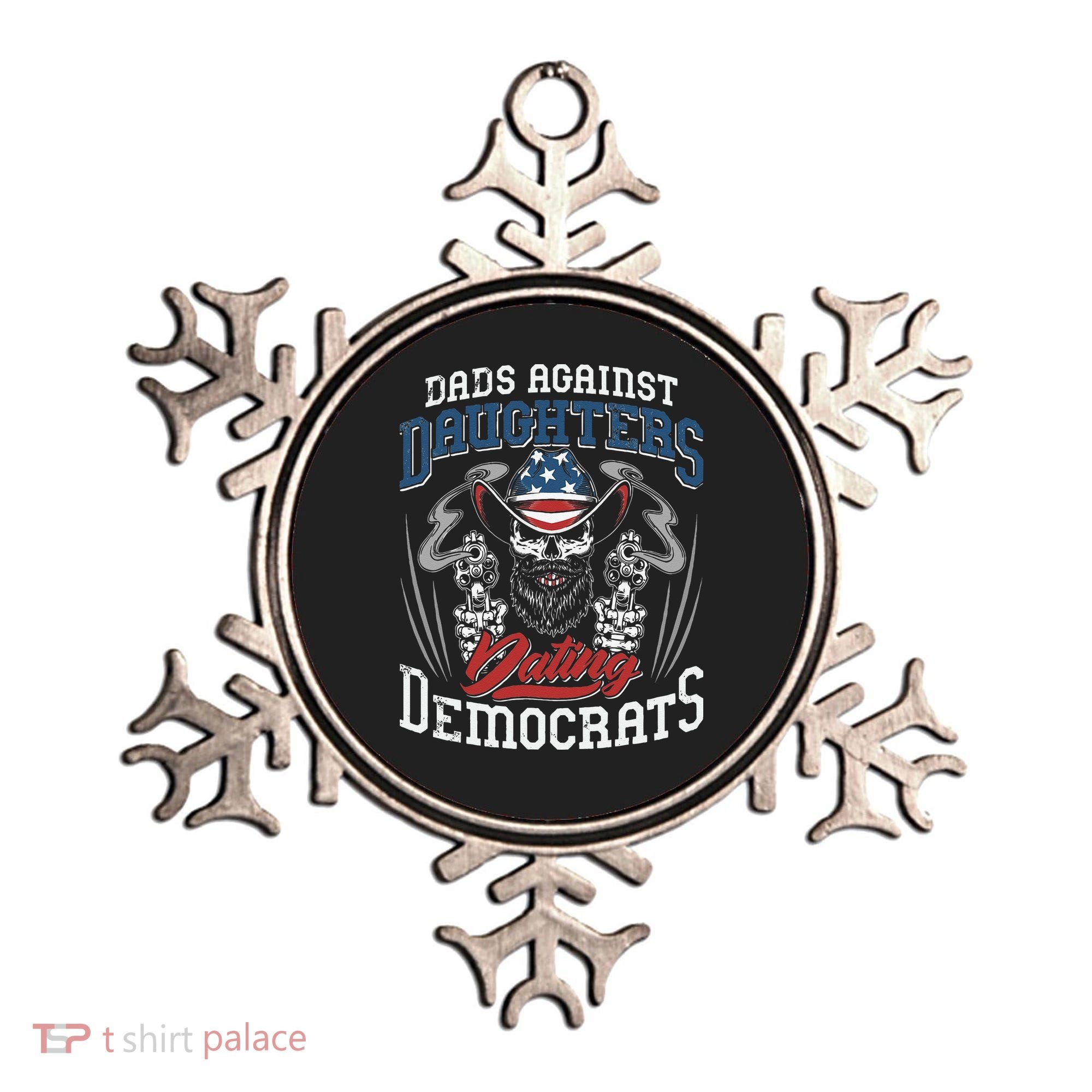 Daddd Dads Against Daughters Dating Democrats Funny Ornament