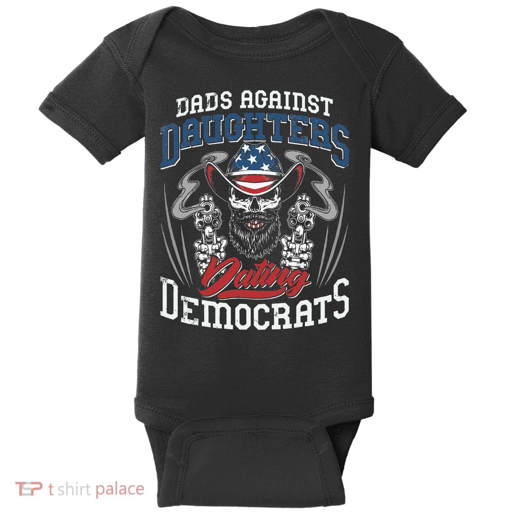Daddd Dads Against Daughters Dating Democrats Funny Baby Bodysuit