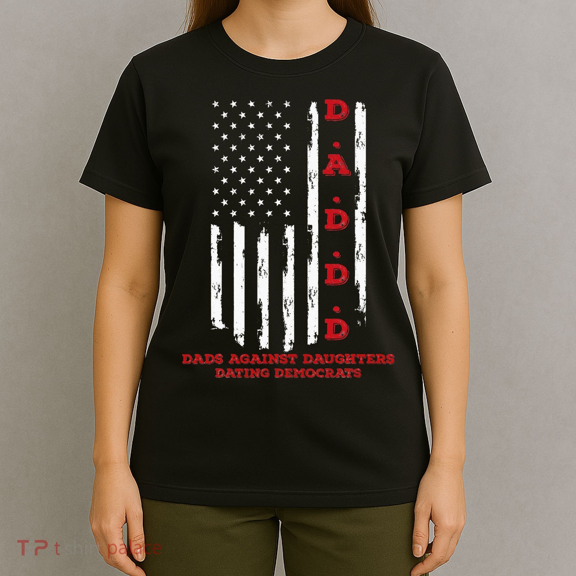 Daddd Dads Against Daughters Dating Daddd Daddd T-Shirt