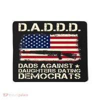 DADDD Dads Against Daughter Dating Democrats Father's Day Mousepad thumb 0