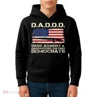 DADDD Dads Against Daughter Dating Democrats Father's Day Kids Hoodie thumb 4