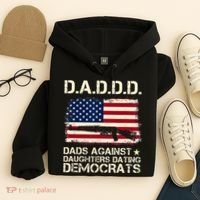 DADDD Dads Against Daughter Dating Democrats Father's Day Hoodie thumb 4