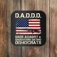 DADDD Dads Against Daughter Dating Democrats Father's Day Coaster thumb 0