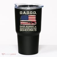 DADDD Dads Against Daughter Dating Democrats Father's Day Tumbler thumb 0