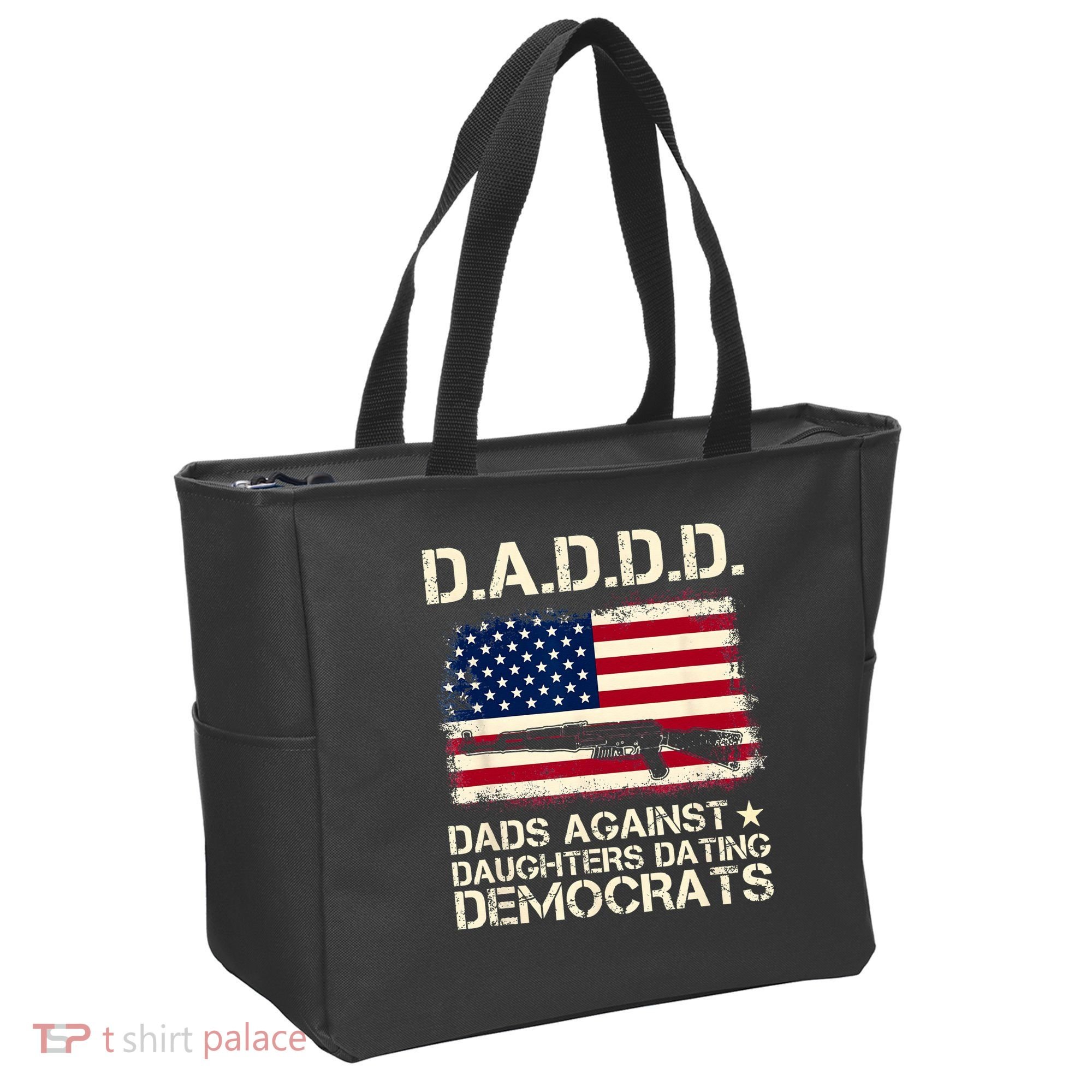 DADDD Dads Against Daughter Dating Democrats Father's Day Tote Bag