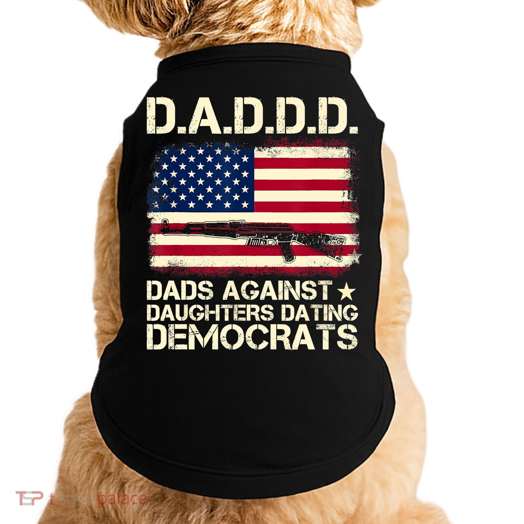 DADDD Dads Against Daughter Dating Democrats Fathers Day Doggie Tank