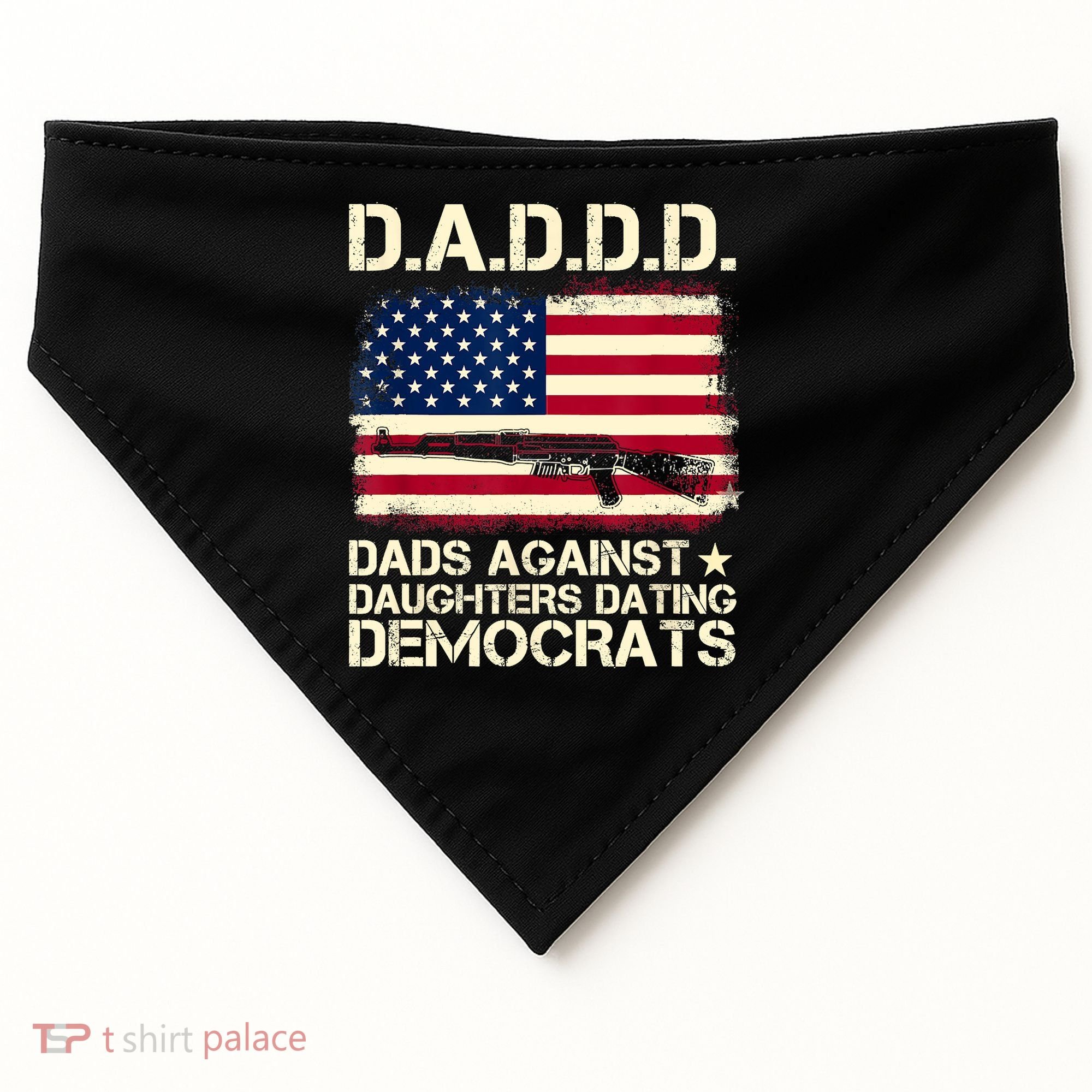 DADDD Dads Against Daughter Dating Democrats Fathers Day USA-Made Doggie Bandana