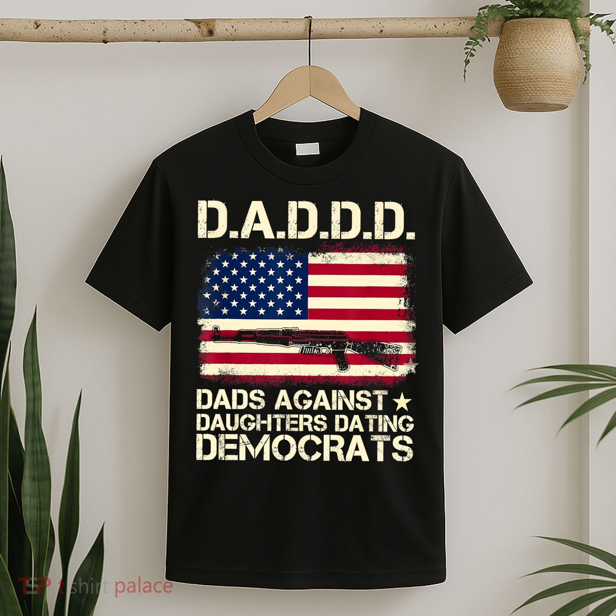DADDD Dads Against Daughter Dating Democrats Fathers Day T-Shirt